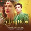 Aashiq Hoon - Raj Barman